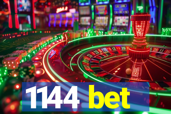 1144 bet